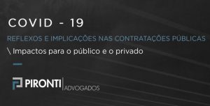 Leia mais sobre o artigo COVID-19 – Reflexos e implicações nas contratações públicas