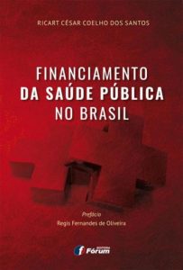 Leia mais sobre o artigo Editora Fórum disponibiliza download gratuito do livro “Financiamento da Saúde Pública no Brasil”