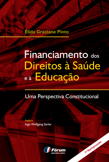 Leia mais sobre o artigo O livro “Financiamento dos Direitos à Saúde e à Educação: Uma Perspectiva Constitucional” está com download gratuito pela Editora Fórum