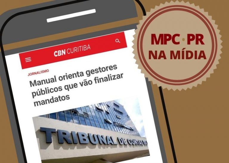 Read more about the article MPC-PR na Mídia: Manual orienta gestores públicos que vão finalizar mandatos