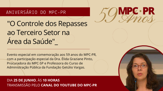 Leia mais sobre o artigo Em comemoração aos seus 59 anos, MP de Contas realiza evento sobre “O controle dos repasses ao terceiro setor na área da saúde”