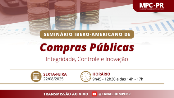 MPC-PR promove Seminário Ibero-Americano sobre inovação e integridade nas compras públicas