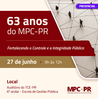 MPC-PR celebra 63 anos com evento voltado ao fortalecimento do controle e da integridade pública