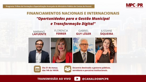 MPC‑PR promove evento sobre financiamentos nacionais e internacionais e transformação digital
