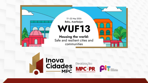 Programa InovaCidades MPC: Iniciativa do MPC-PR é selecionada para a Urban Expo, principal vitrine do Fórum Urbano Mundial