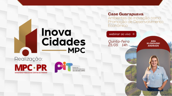Leia mais sobre o artigo Webinário do InovaCidades MPC aborda ambientes de inovação e desenvolvimento econômico nos municípios