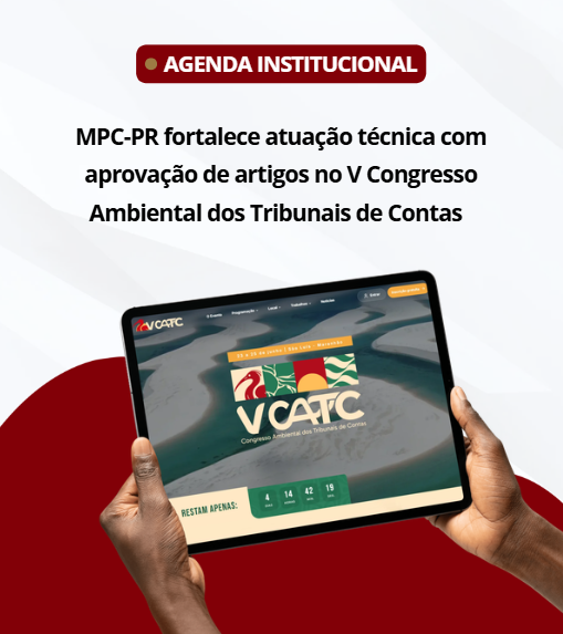 MPC-PR fortalece atuação técnica com aprovação de artigos no V Congresso Ambiental dos Tribunais de Contas  