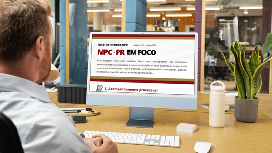 Leia mais sobre o artigo Boletim Informativo “MPC-PR em Foco” – Edição nº 65, junho/2026
