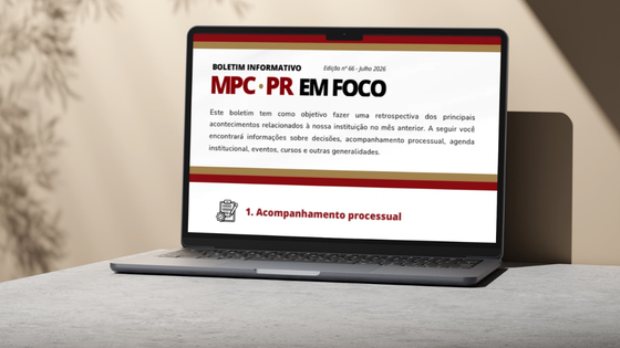 Leia mais sobre o artigo Boletim Informativo “MPC-PR em Foco” – Edição nº 66, julho/2026