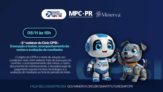 Leia mais sobre o artigo 5º webinar do Programa Smart Futures MPC-PR abordará execução e acompanhamento de contratos de inovação
